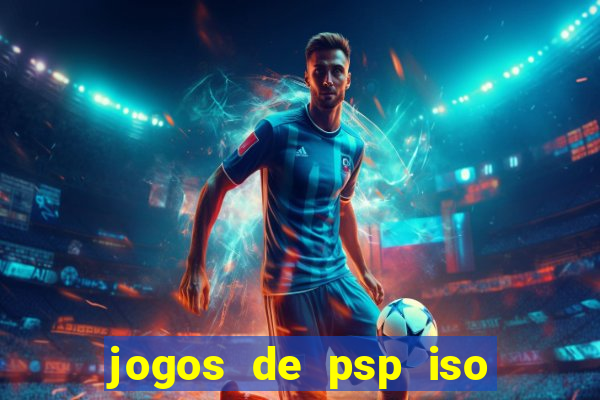 jogos de psp iso pt br